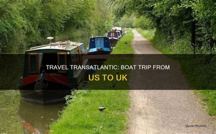 Can you travel from the US to the UK by boat?
