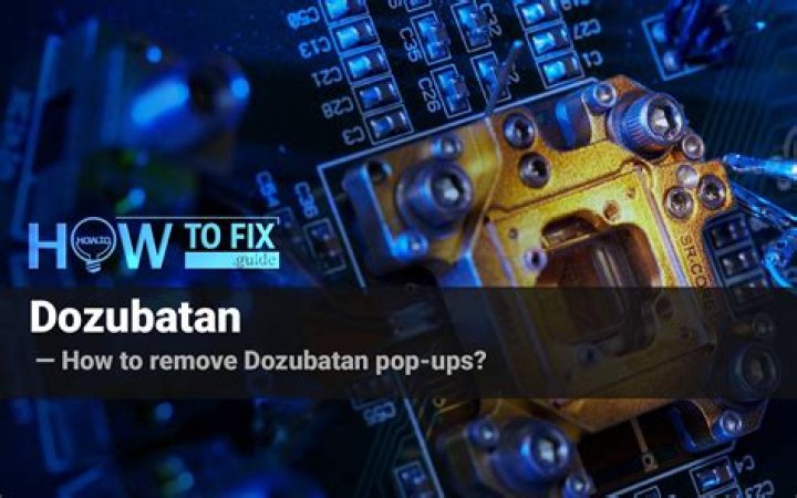 Dozubatan Ads Removal Guide — How to Fix It?