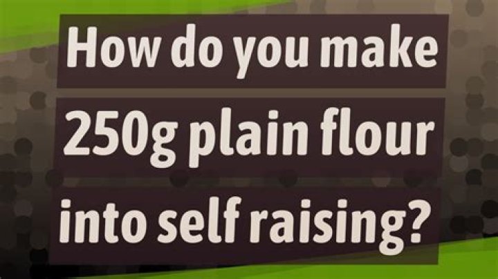 How do I make 250g self raising flour?
