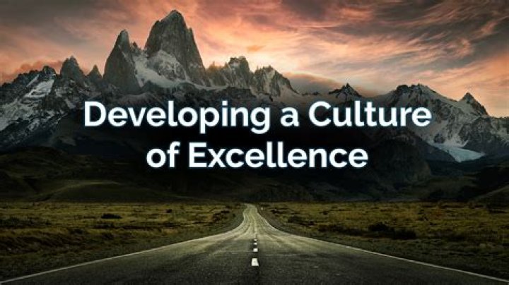 How do you create a culture of excellence?
