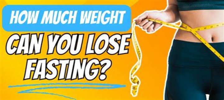How much weight can you lose in a day with fasting?