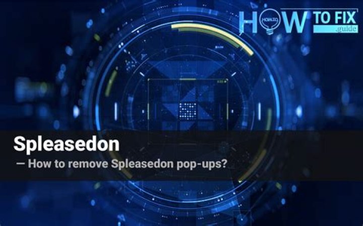 How to remove Spleasedon pop-ups? — Fix Guide