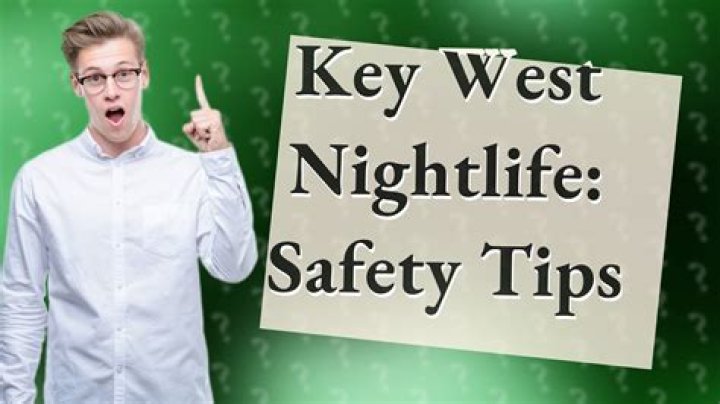Is it safe to walk around Key West at night?
