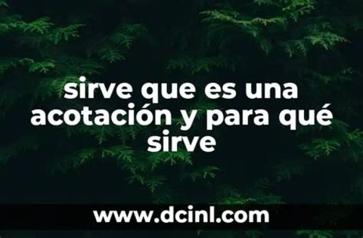 ¿Qué es una acotación y para qué sirve