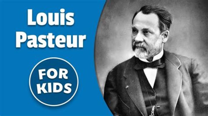 What are 5 facts about Louis Pasteur?