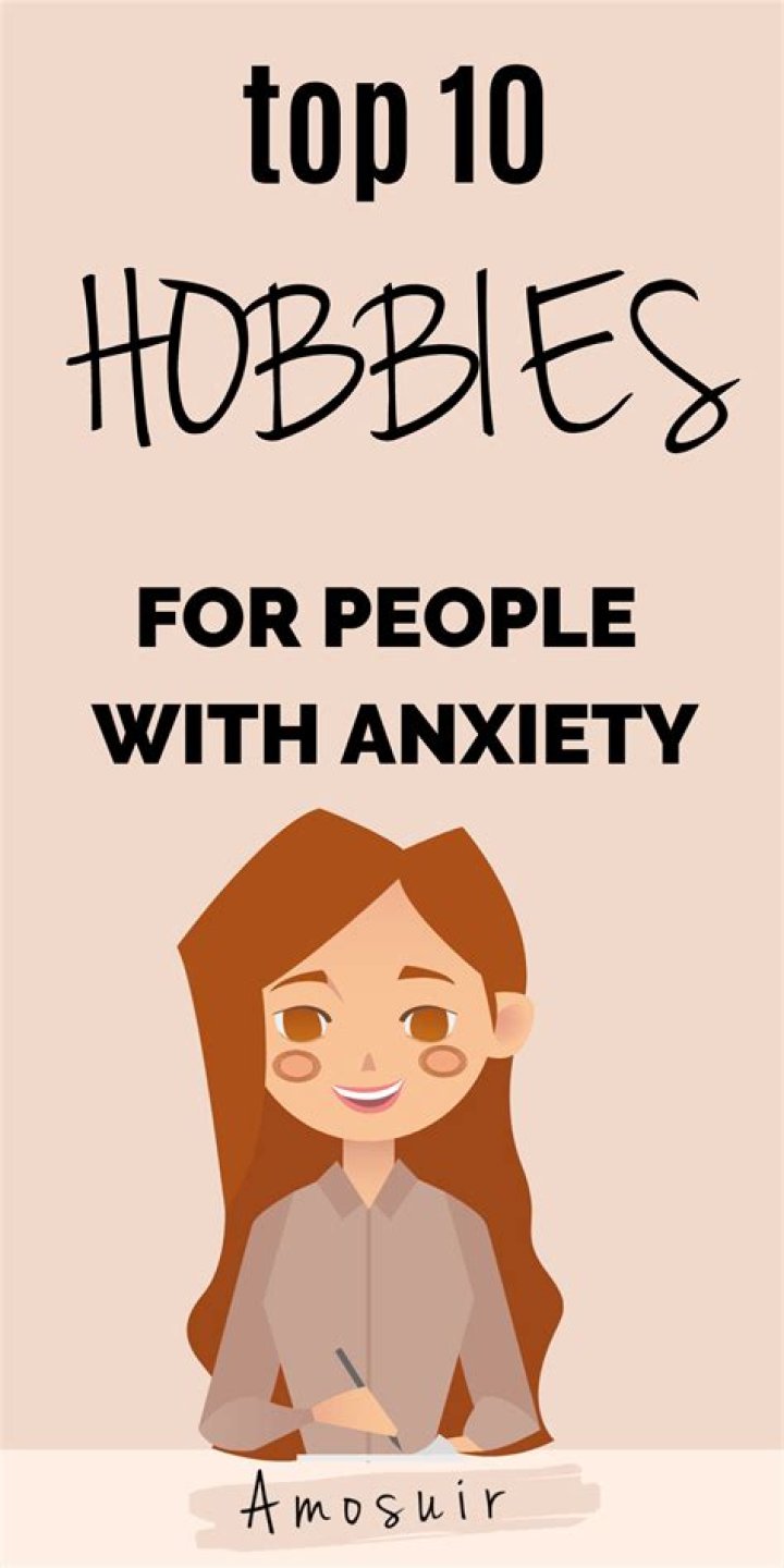 What are the best hobbies for anxiety?