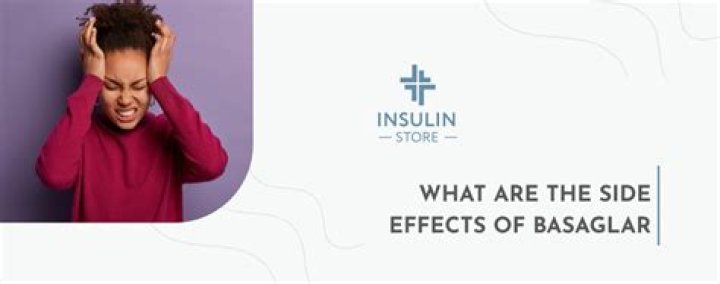 What are the side effects for Basaglar?
