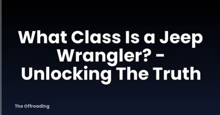 What class is a Jeep Wrangler?