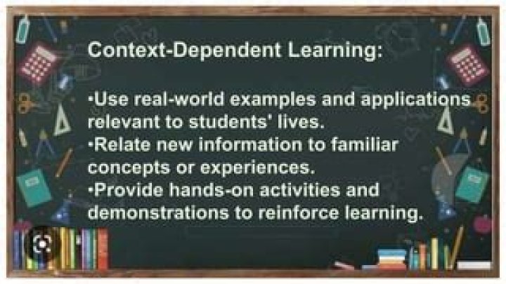 What does context dependent learning mean?