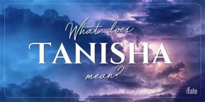What does the name Ta Tanisha mean?