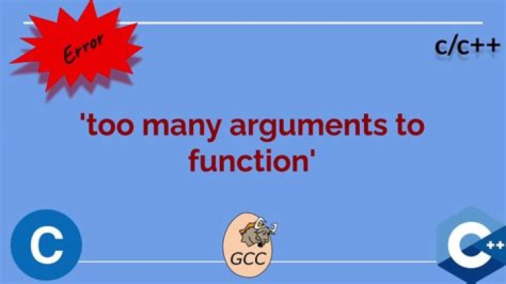 What does too many arguments mean?