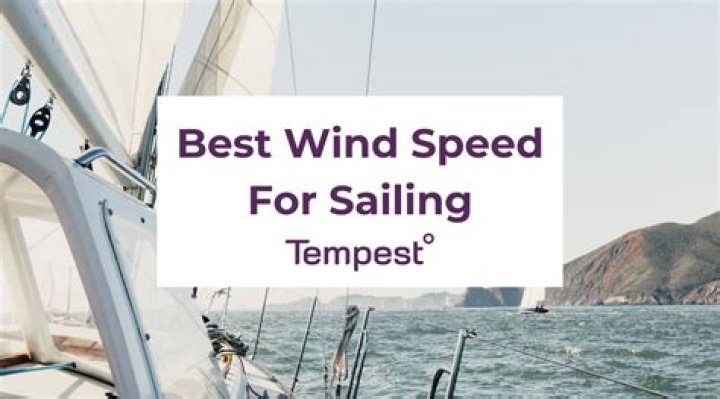 What is ideal wind speed for sailing?