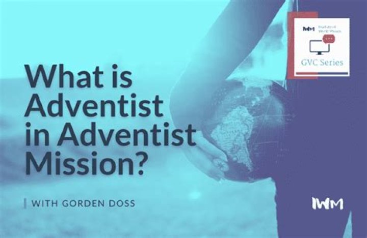 What is the Adventist Mission?