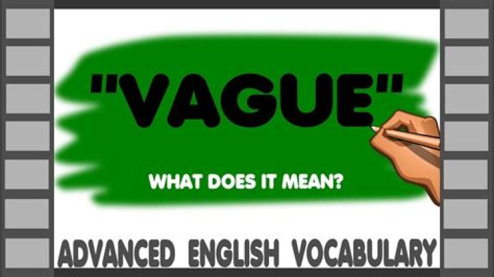 What is the meaning of vague mean?