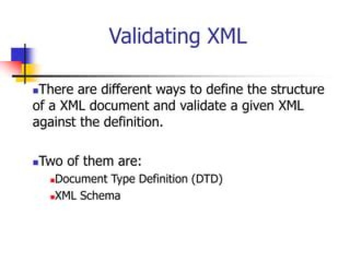 What is used to validate XML?