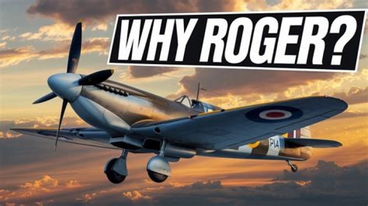 Where did the term Roger originate?