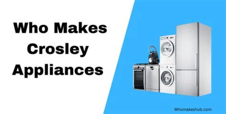 Who makes Crosley