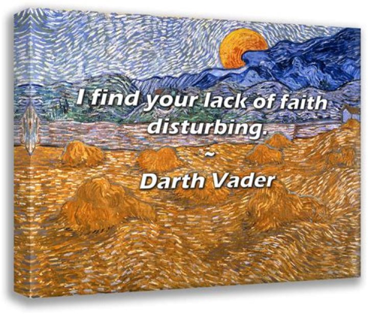 Who said I find your lack of faith disturbing?