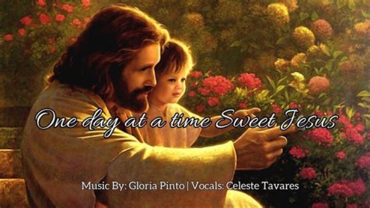 Who wrote and sang One Day at a Time Sweet Jesus?